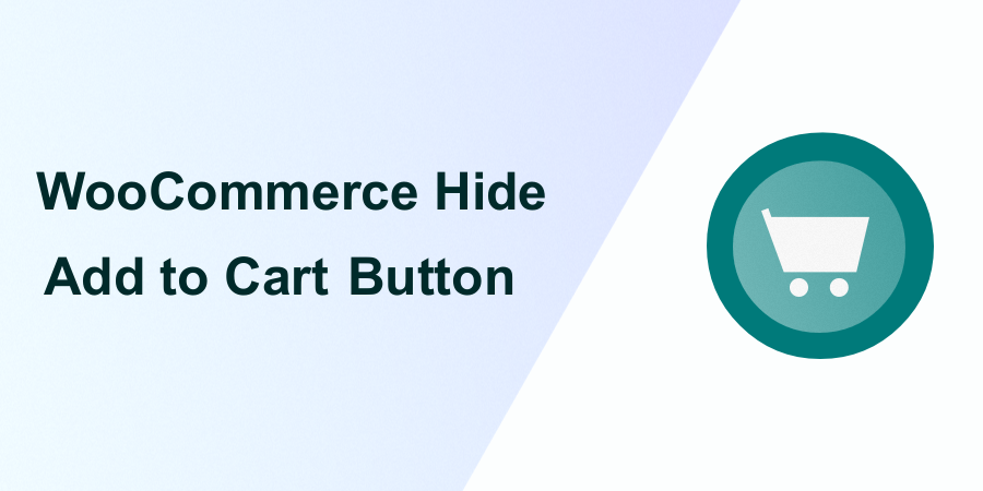 WooCommerce Hide Add to Cart Button