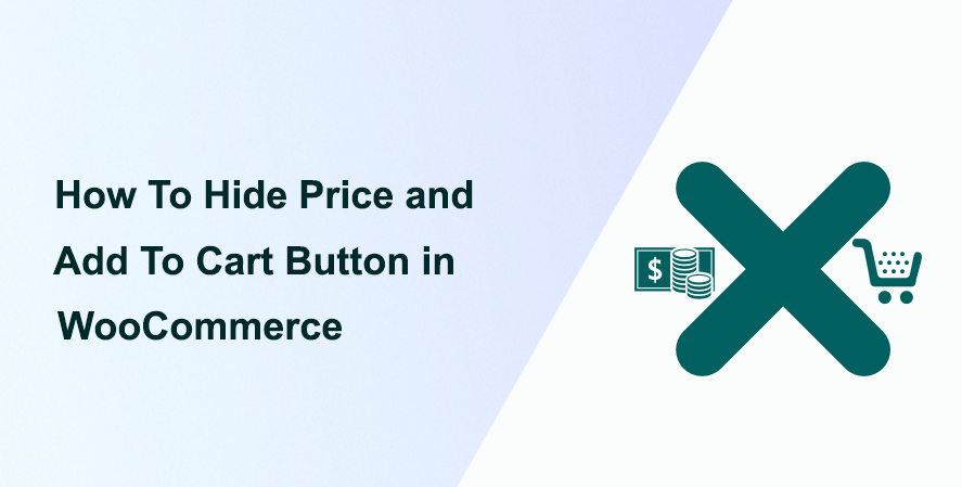 How To Hide Price and Add To Cart Button in WooCommerce